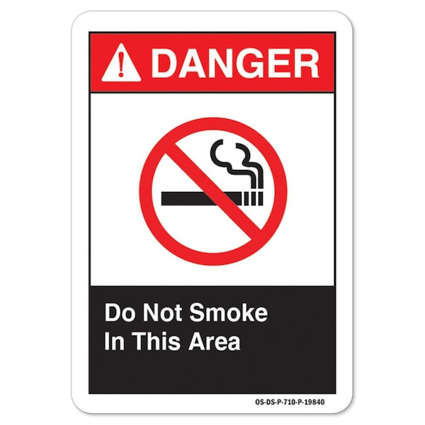 ANSI Danger Sign, Do Not Smoke In This Area, 14in X 10in Aluminum, 10" W, 14" L, Landscape